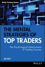 Mental Strategies of Top Traders - The Psychological Determinants of Trading Success