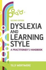 Dyslexia and Learning Style - A Practitioner's Handbook 2e