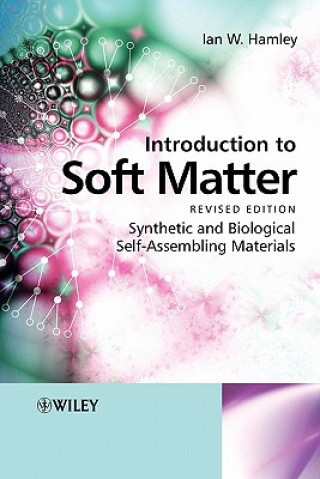 Introduction to Soft Matter - Synthetic and Biological Self-Assembling Materials Revised
