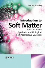 Introduction to Soft Matter - Synthetic and Biological Self-Assembling Materials Revised