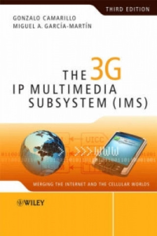 3G IP Multimedia Subsystem (IMS) - Merging the  Internet and the Cellular Worlds 3e
