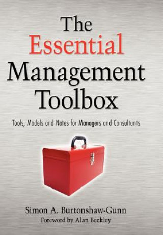 Essential Management Toolbox - Tools, Models and Notes for Managers and Consultants
