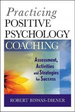 Practicing Positive Psychology Coaching