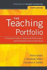 Teaching Portfolio - A Practical Guide to Improved Performance and Promotion/Tenure Decisions 4e