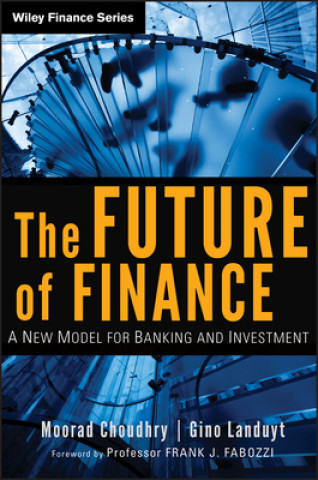 Future of Finance - A New Model for Banking and Investment