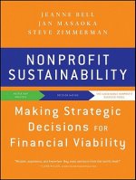 Nonprofit Sustainability - Making Strategic Decisions for Financial Viability