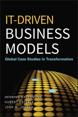 IT-Driven Business Models - Global Case Studies in Transformation