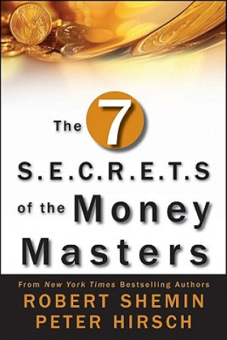 Seven S.E.C.R.E.T.S. of the Money Masters