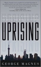 Uprising - Will Emerging Markets Shape or Shake the World Economy?