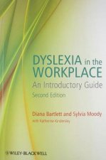 Dyslexia in the Workplace - An Introductory Guide 2e
