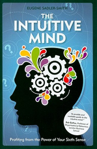 Intuitive Mind - Profiting from the Power of Your Sixth Sense