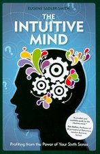 Intuitive Mind - Profiting from the Power of Your Sixth Sense