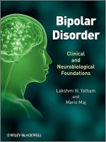Bipolar Disorder - Clinical and Neurobiological Foundations
