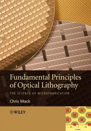 Fundamental Principles of Optical Lithography - The Science of Microfabrication