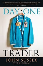 Day One Trader - A Life Story
