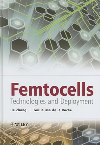 Femtocells - Technologies and Deployment