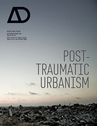 Post-Traumatic Urbanism - Architectural Design