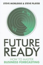 Future Ready - How to Master Business Forecasting