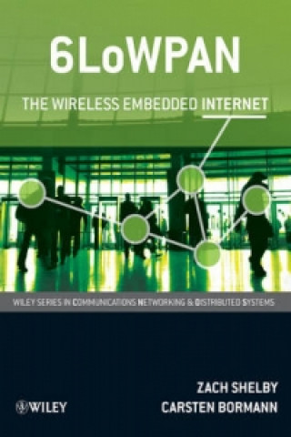 6LoWPAN - The Wireless Embedded Internet