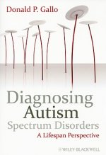 Diagnosing Autism Spectrum Disorders - A Lifespan Perspective