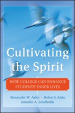 Cultivating the Spirit - How College Can Enhance Students' Inner Lives