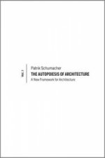 Autopoiesis of Architecture - A New Framework for Architecture V1
