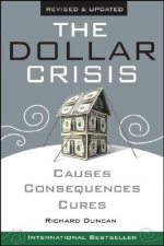 Dollar Crisis, Causes, Consequence, Cures Revised and Updated edition
