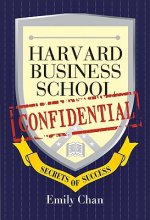 Harvard Business School Confidential - Secrets of Success