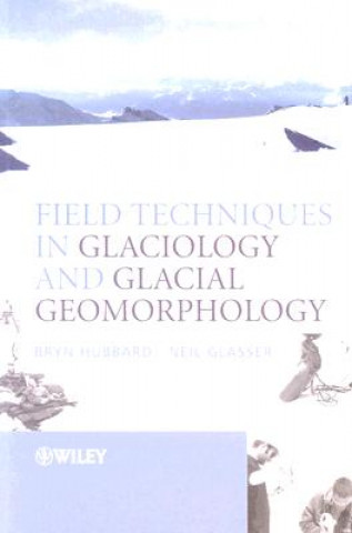 Field Techniques in Glaciology and Glacial Geomorphology