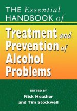 Essential Handbook of Treatment and Prevention  of Alcohol Problems