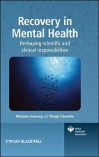 Recovery in Mental Health - Reshaping Scientific and Clinical Responsibilities