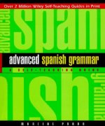 Advanced Spanish Grammar - A Self Teaching Guide