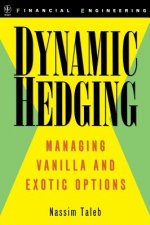 Dynamic Hedging - Managing Vanilla and Exotic Options