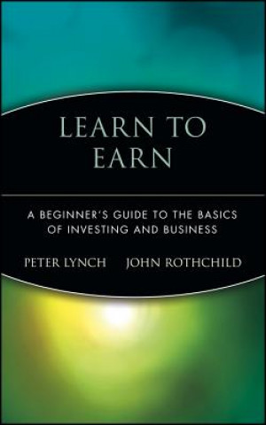 Learn to Earn - A Beginners Guide to the Basics of Investing & Business