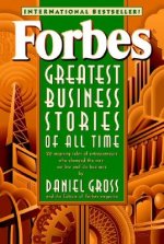Forbes Greatest Business Stories of All Time Inspiring Tales of Entrepreneurs Who Changed the Way We Live & Do Business (Paper)