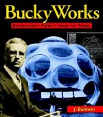 BuckyWorks - Buckminster Fuller's Ideas for Today