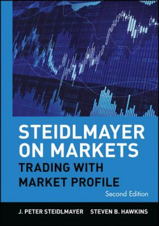 Steidlmayer on Markets - Trading with Market Profile 2e