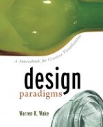 Design Paradigms: A Sourcebook for Creative  Visualization