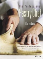 Professional Pastry Chef - Fundamentals of Baking and Pastry 4e