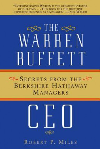 Warren Buffett CEO - Secrets From the Berkshire Hathaway Managers