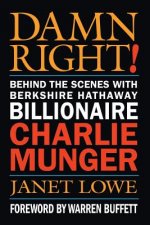 Damn Right - Behind the Scenes with Berkshire Hathaway Billionaire Charlie Munger