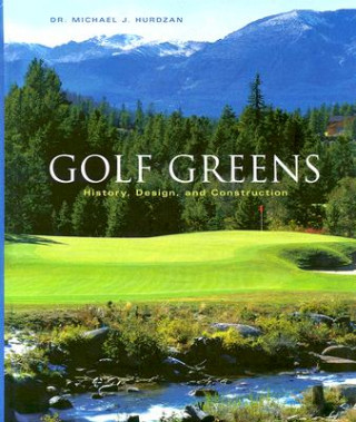 Golf Greens - History, Design and Construction