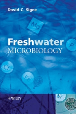 Fresh Water Microbiology - Biodiversity and Dynamic Interactions of Microorganisms in the Aquatic Environment