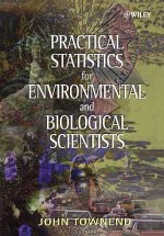 Practical Statistics for Environmental & Biological Scientists
