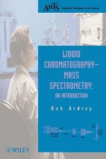Liquid Chromatography-Mass Spectrometry - An Introduction