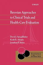 Bayesian Approaches to Clinical Trials and Health- Care Evaluation