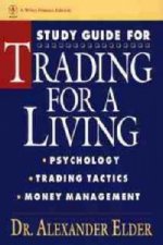 Trading for a Living - Psychology, Trading Tactics, Money Management Study Guide