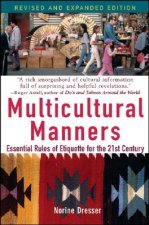 Multicultural Manners - Essential Rules of Etiquette for the 21st Century