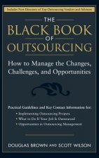 Black Book of Outsourcing - How to Manage the Changes, Challenges and Opportunities