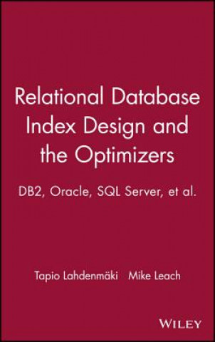 Relational Database Index Design and the Optimizers - DB2, Oracle, SQL Server, et al.